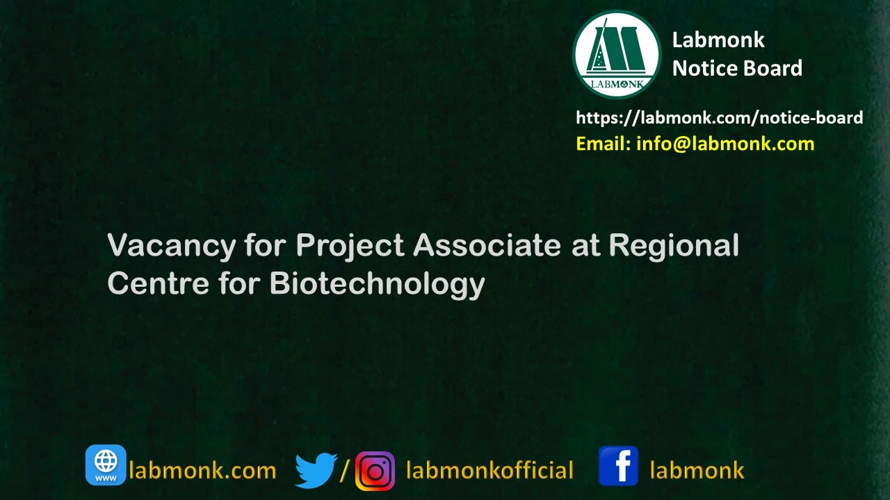 Vacancy for Project Associate at Regional Centre for Biotechnology 2023