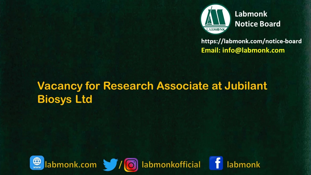 Vacancy for Research Associate at Jubilant Biosys Ltd
