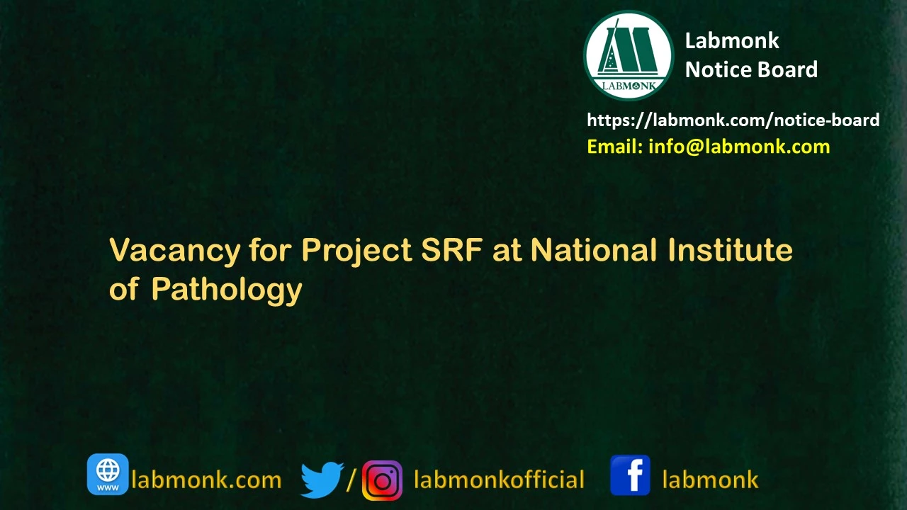 Vacancy for Project SRF at National Institute of Pathology 2023