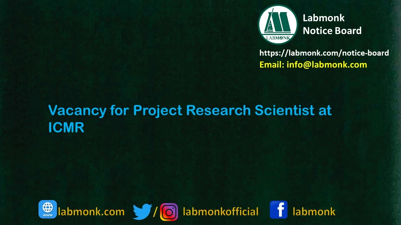 Vacancy for Project Research Scientist at ICMR