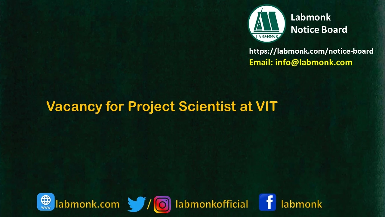 Vacancy for Project Scientist at VIT 2023