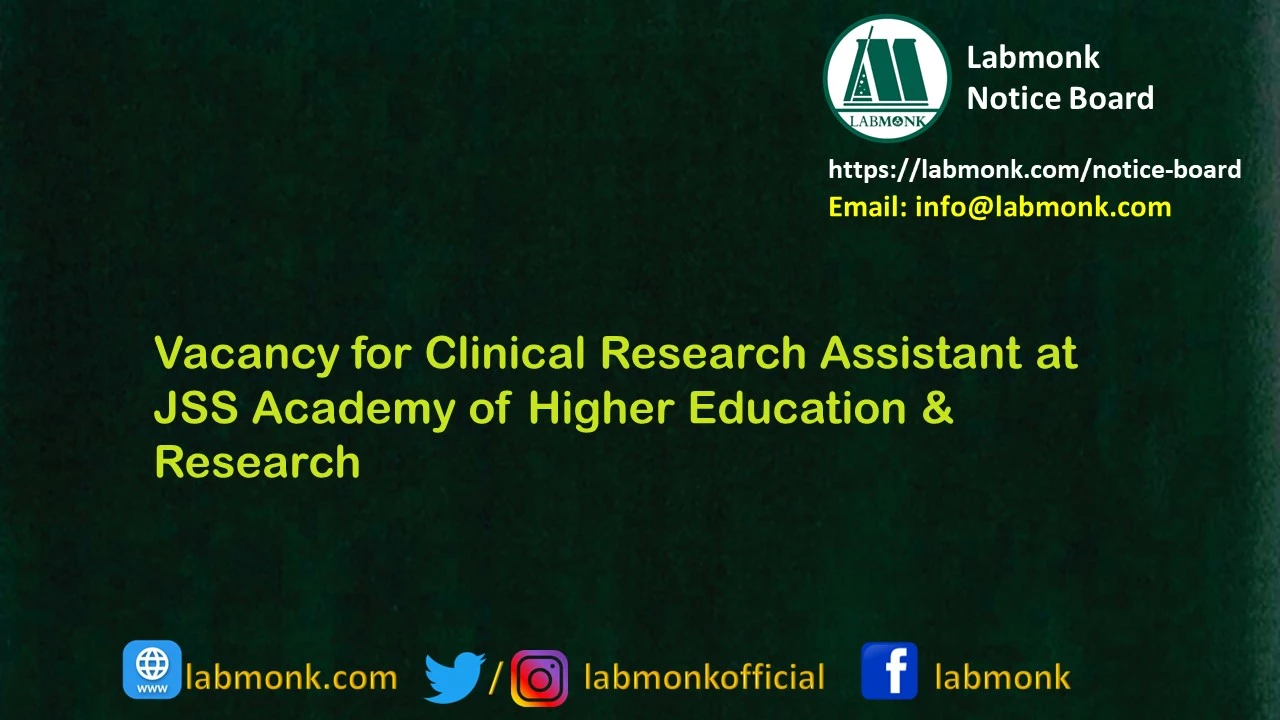 Vacancy for Clinical Research Assistant at JSS Academy of Higher Education & Research