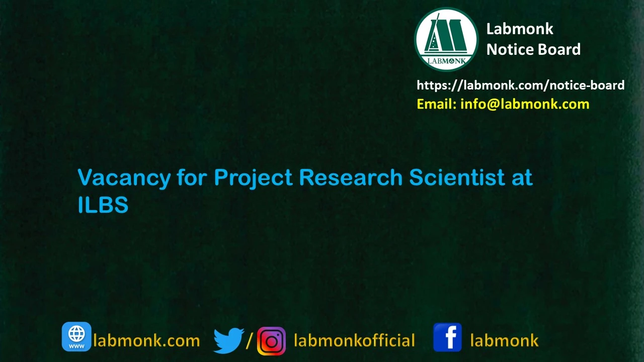 Vacancy for Project Research Scientist at ILBS 2024