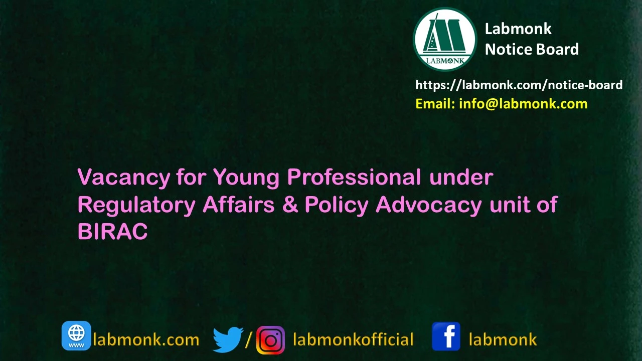 Vacancy for Young Professional under Regulatory Affairs & Policy Advocacy unit of BIRAC