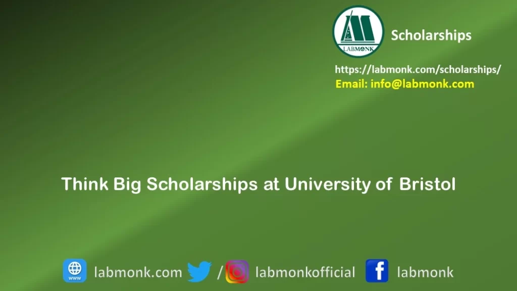 Think Big Scholarships at University of Bristol