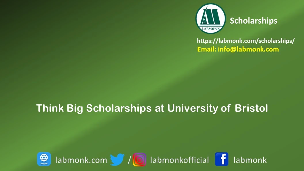 Think Big Scholarships at University of Bristol