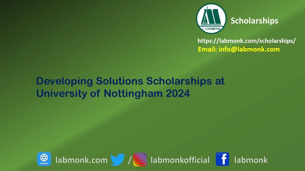 Developing Solutions Scholarships at University of Nottingham 2024