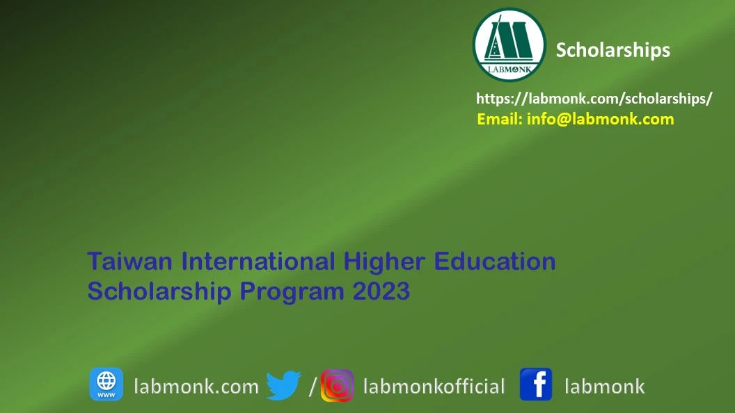 Taiwan International Higher Education Scholarship Program 2023