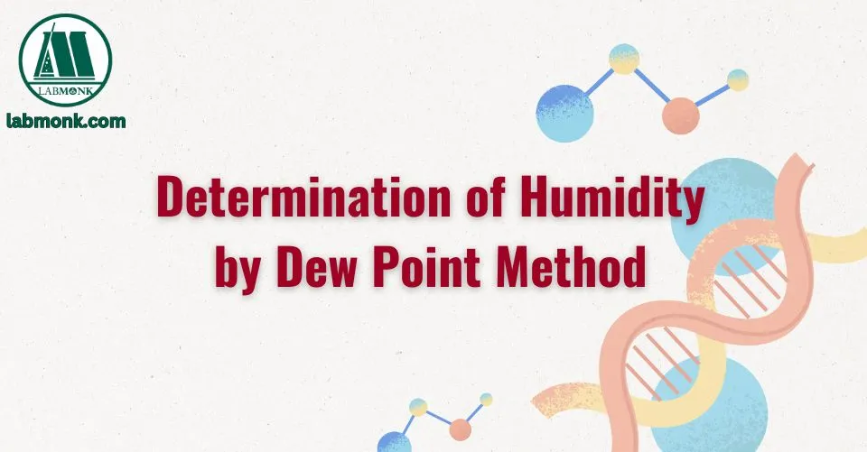 Determination of Humidity by Dew Point Method